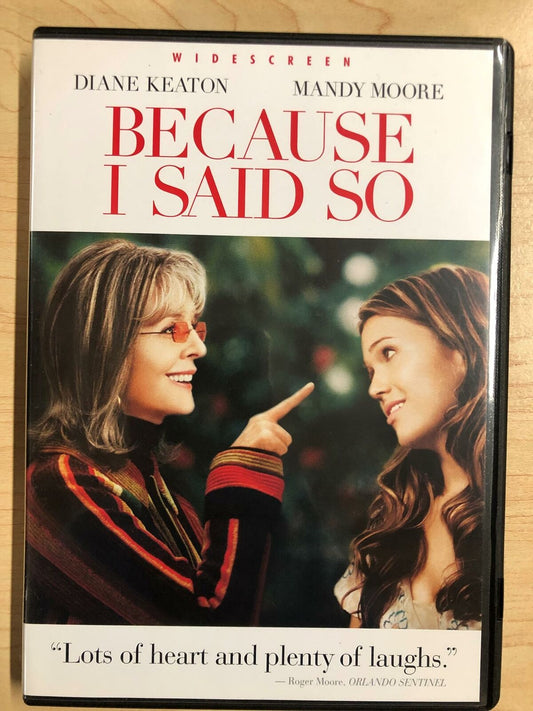 Because I Said So (DVD, 2007, Widescreen) - K0107